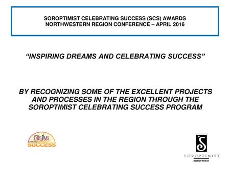 “INSPIRING DREAMS AND CELEBRATING SUCCESS”