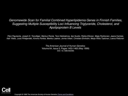 Genomewide Scan for Familial Combined Hyperlipidemia Genes in Finnish Families, Suggesting Multiple Susceptibility Loci Influencing Triglyceride, Cholesterol,