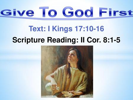 Scripture Reading: II Cor. 8:1-5