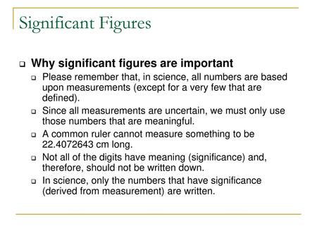 Significant Figures Why significant figures are important