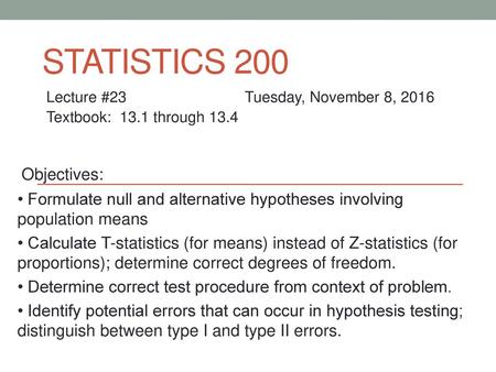 Lecture #23 Tuesday, November 8, 2016 Textbook: 13.1 through 13.4