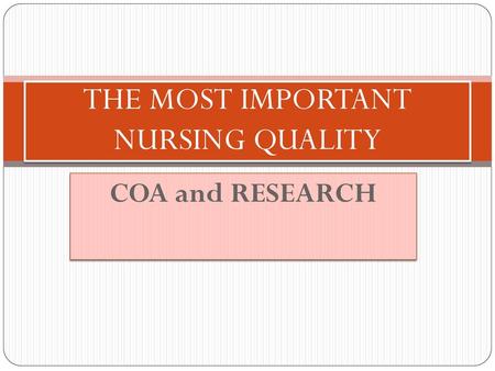 THE MOST IMPORTANT NURSING QUALITY