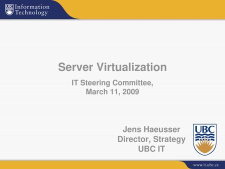 Server Virtualization IT Steering Committee, March 11, 2009