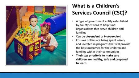 What is a Children’s Services Council (CSC)?