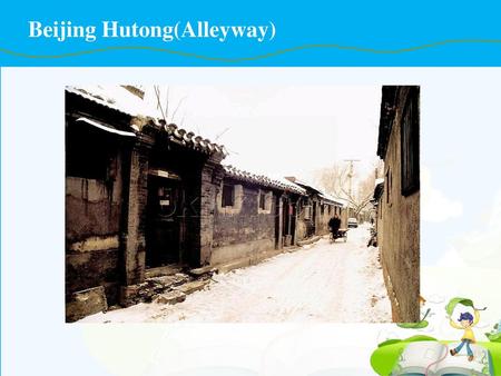 Beijing Hutong(Alleyway)