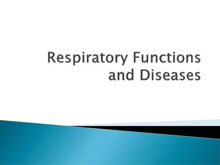 Respiratory Functions and Diseases