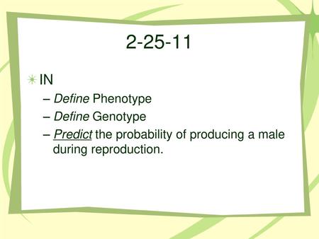 IN Define Phenotype Define Genotype