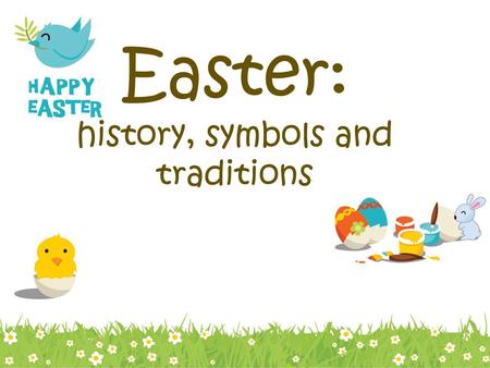 Easter: history, symbols and traditions