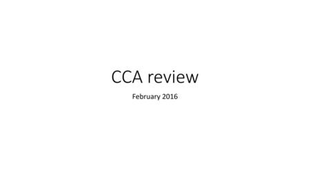 CCA review February 2016.