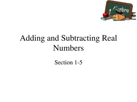 Adding and Subtracting Real Numbers