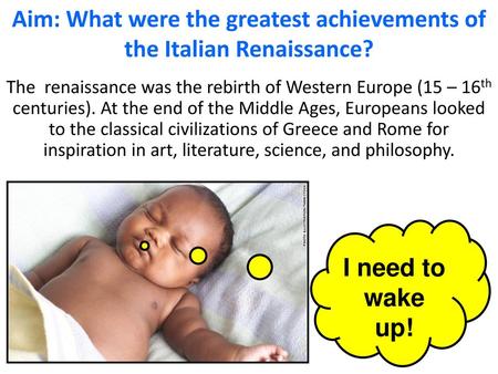 Aim: What were the greatest achievements of the Italian Renaissance?