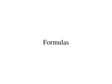 Formulas.