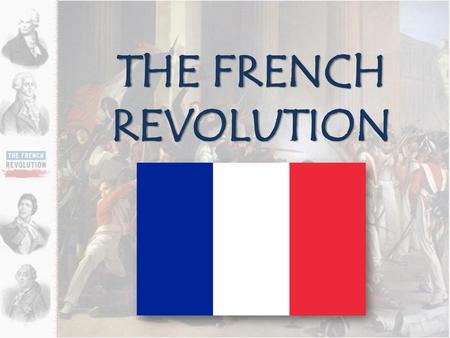 THE FRENCH REVOLUTION.