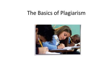 The Basics of Plagiarism