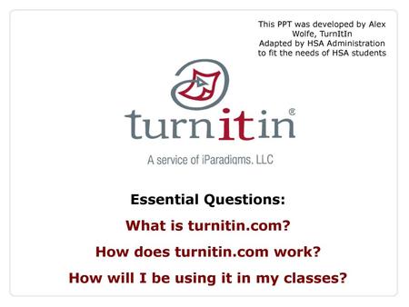 How does turnitin.com work? How will I be using it in my classes?