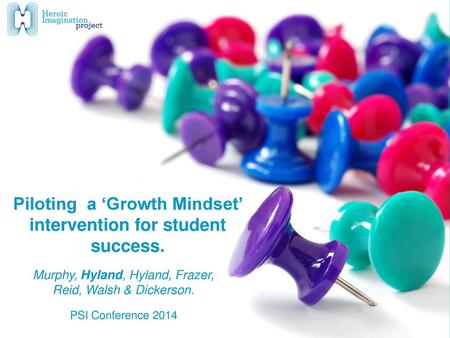 Piloting a ‘Growth Mindset’ intervention for student success.