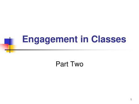 Engagement in Classes Part Two.