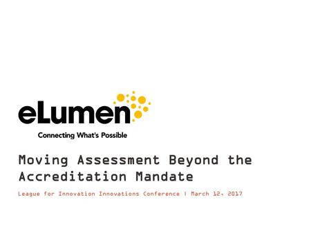 Moving Assessment Beyond the Accreditation Mandate