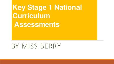 Key Stage 1 National Curriculum Assessments