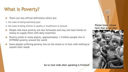 What is Poverty? There are two official definitions which are: