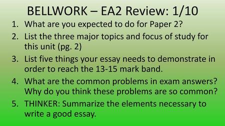 BELLWORK – EA2 Review: 1/10 What are you expected to do for Paper 2?