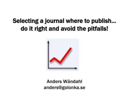 Selecting a journal where to publish...