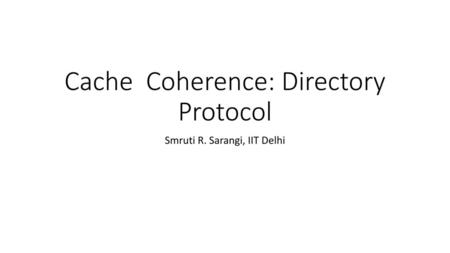 Cache Coherence: Directory Protocol