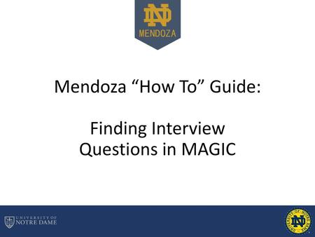 Mendoza “How To” Guide: Finding Interview Questions in MAGIC