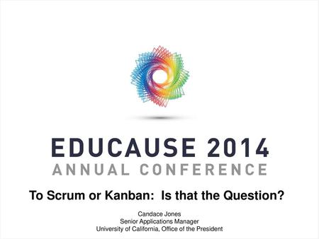 To Scrum or Kanban: Is that the Question?