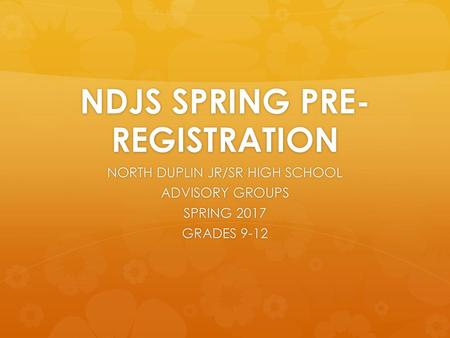 NDJS SPRING PRE-REGISTRATION