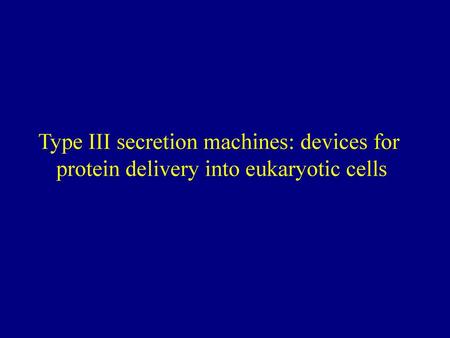 Type III secretion machines: devices for