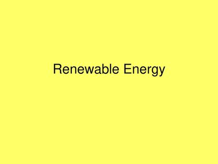 Renewable Energy.