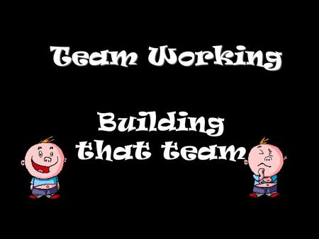 Team Working Building that team.