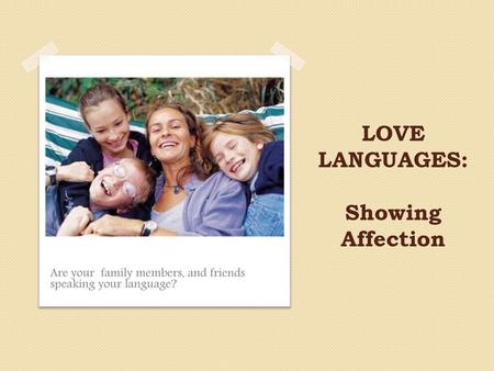 LOVE LANGUAGES: Showing Affection