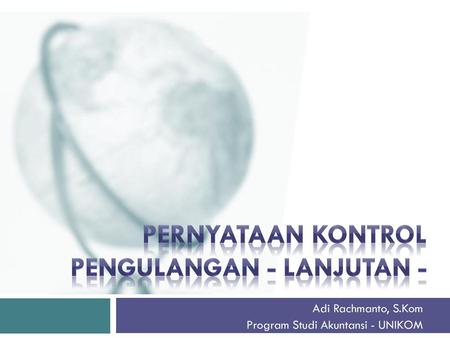 pernyataan kontrol pengulangan - lanjutan -