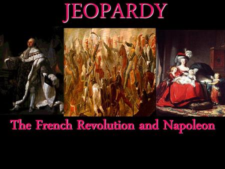 The French Revolution and Napoleon