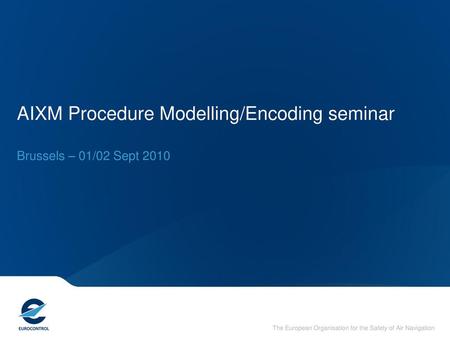 AIXM Procedure Modelling/Encoding seminar