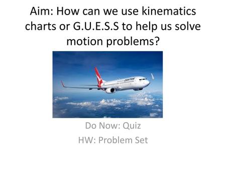 Do Now: Quiz HW: Problem Set