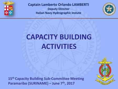 Captain Lamberto Orlando LAMBERTI Italian Navy Hydrographic Instute