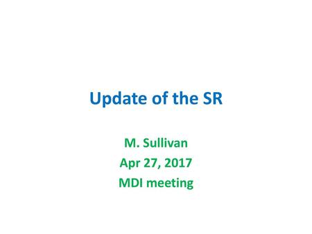 M. Sullivan Apr 27, 2017 MDI meeting