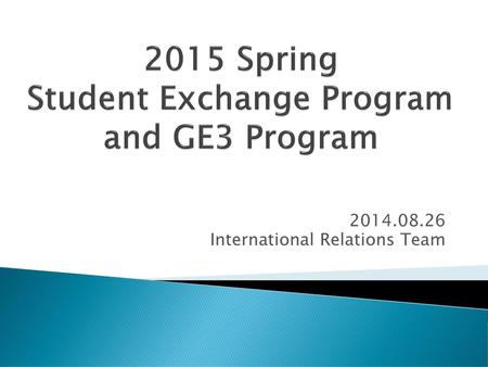 2015 Spring Student Exchange Program and GE3 Program