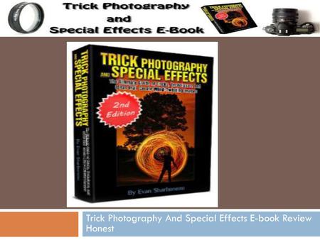 Trick Photography And Special Effects E-book Review Honest