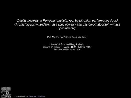 Quality analysis of Polygala tenuifolia root by ultrahigh performance liquid chromatography–tandem mass spectrometry and gas chromatography–mass spectrometry 