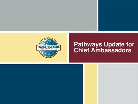 Pathways Update for Chief Ambassadors