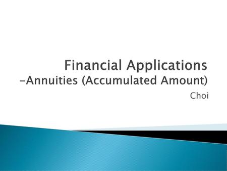 Financial Applications -Annuities (Accumulated Amount)