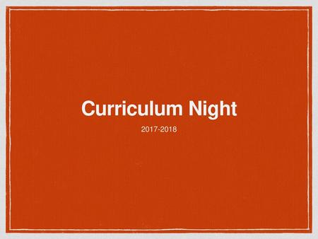 Curriculum Night 2017-2018.