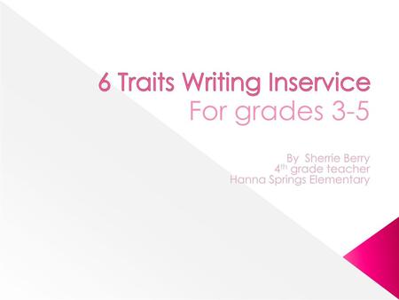 6 Traits Writing Inservice