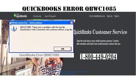 Dial 1-800-449-0204 for QuickBooks error QBWC1085 Solution