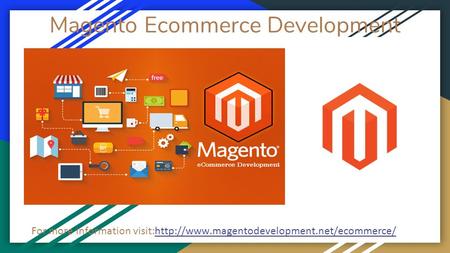 Magento Ecommerce Development For more information visit:http://www.magentodevelopment.net/ecommerce/http://www.magentodevelopment.net/ecommerce/