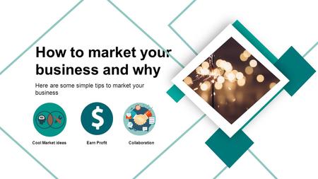 Guide To Market Your Business